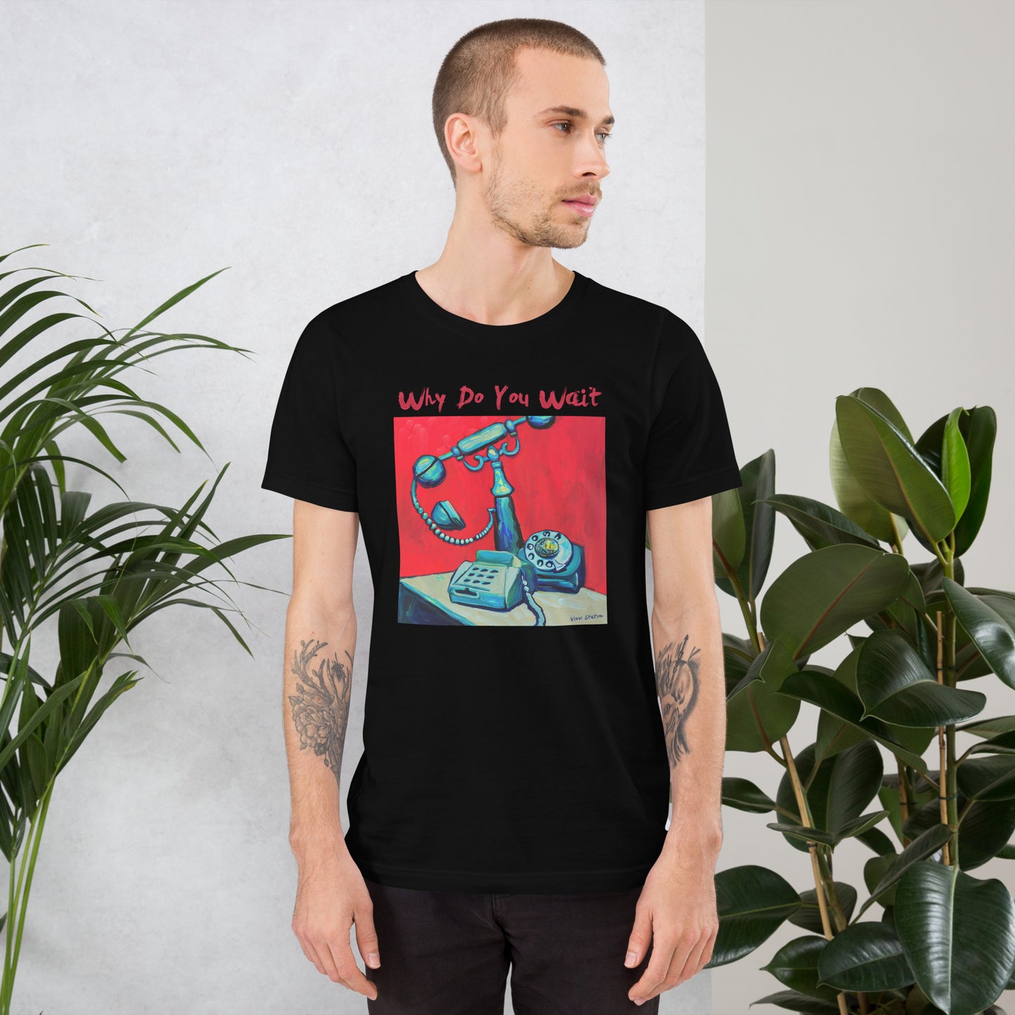 Vinyl Station - Unisex t-shirt - Why do You Wait